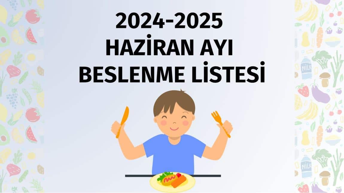HAZİRAN AYI BESLENME LİSTESİ